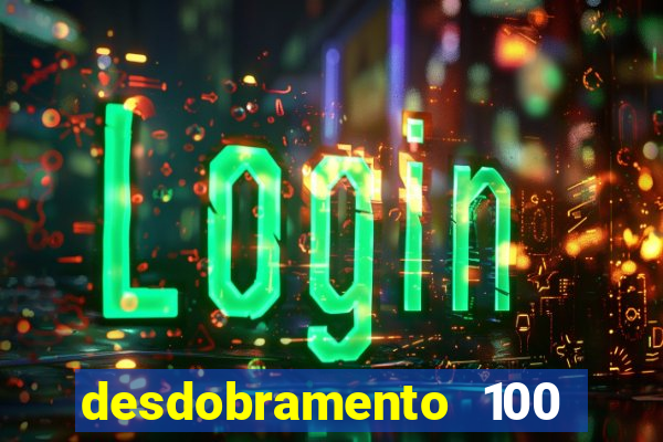 desdobramento 100 dezenas em apenas 6 jogos